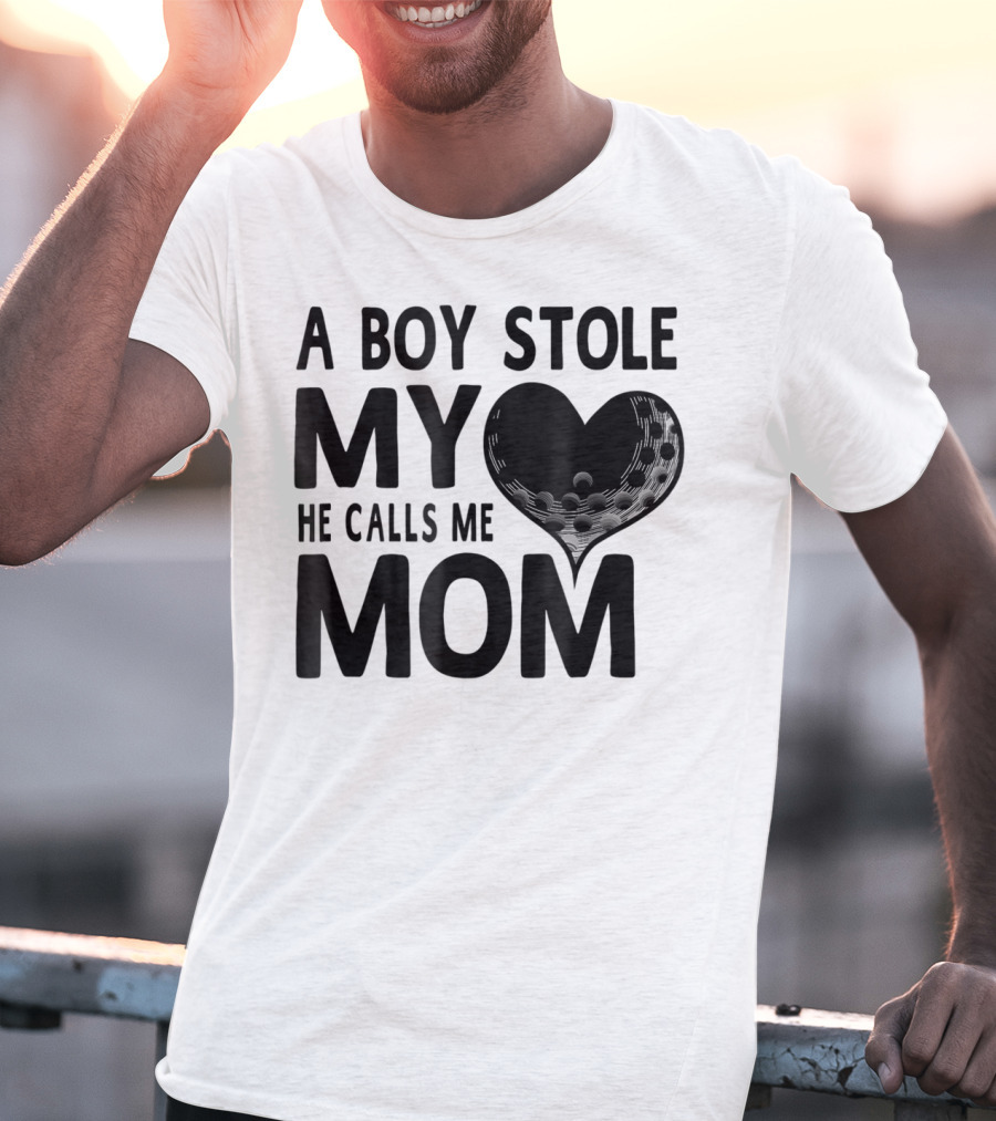 A Boy Stole My Heart He Calls Me Mom Golf Moms Heartball T-Shirt
