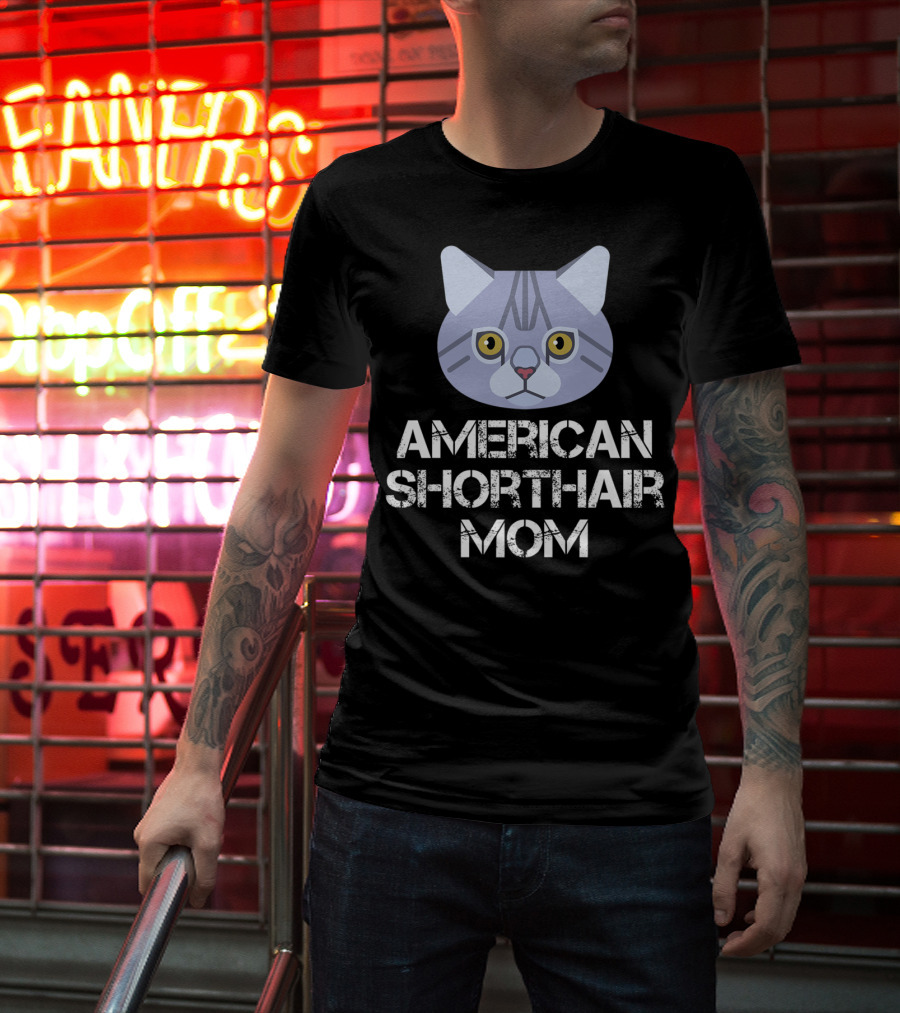 American Shorthair Mom Cat Owner T-Shirt