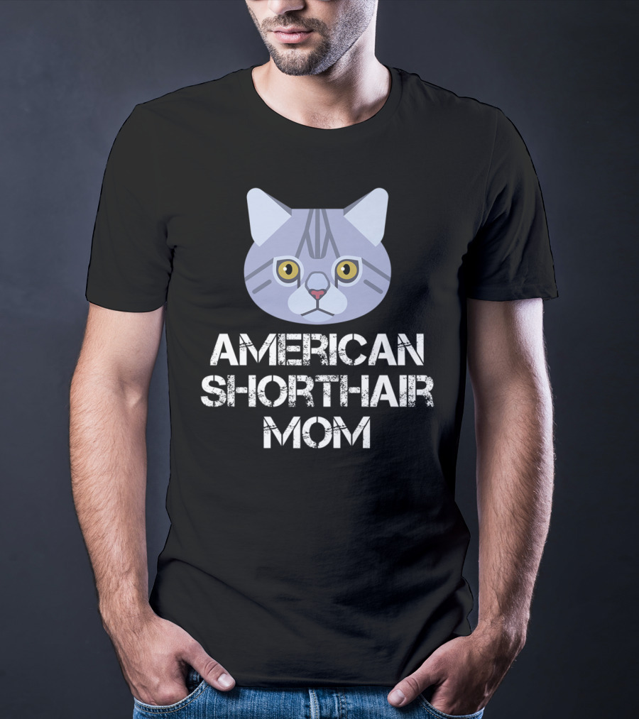 American Shorthair Mom Cat Owner T-Shirt