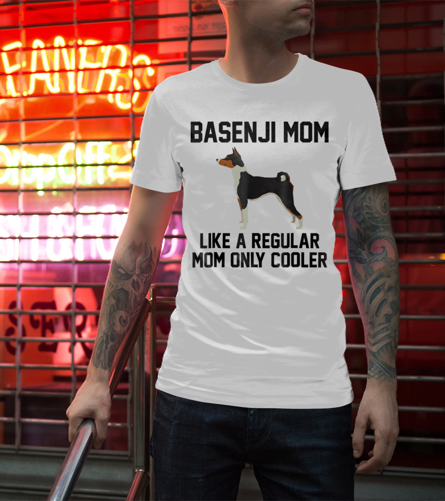 Basenji Mom Like A Regular Mom Only Cooler T-Shirt