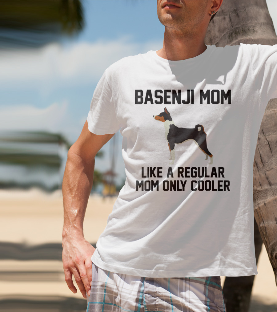 Basenji Mom Like A Regular Mom Only Cooler T-Shirt
