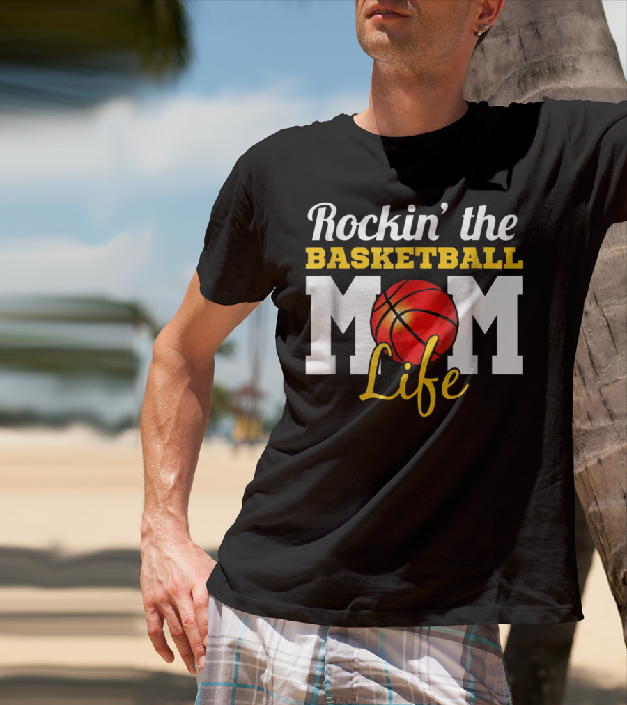 Rockin' The Basketball Mom Life T-Shirt