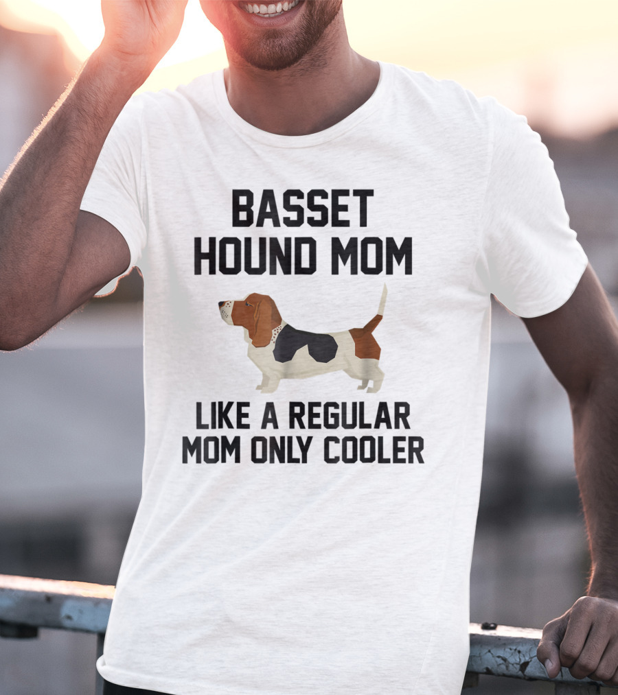 Basset Hound Mom Like A Regular Mom Only Cooler T-Shirt