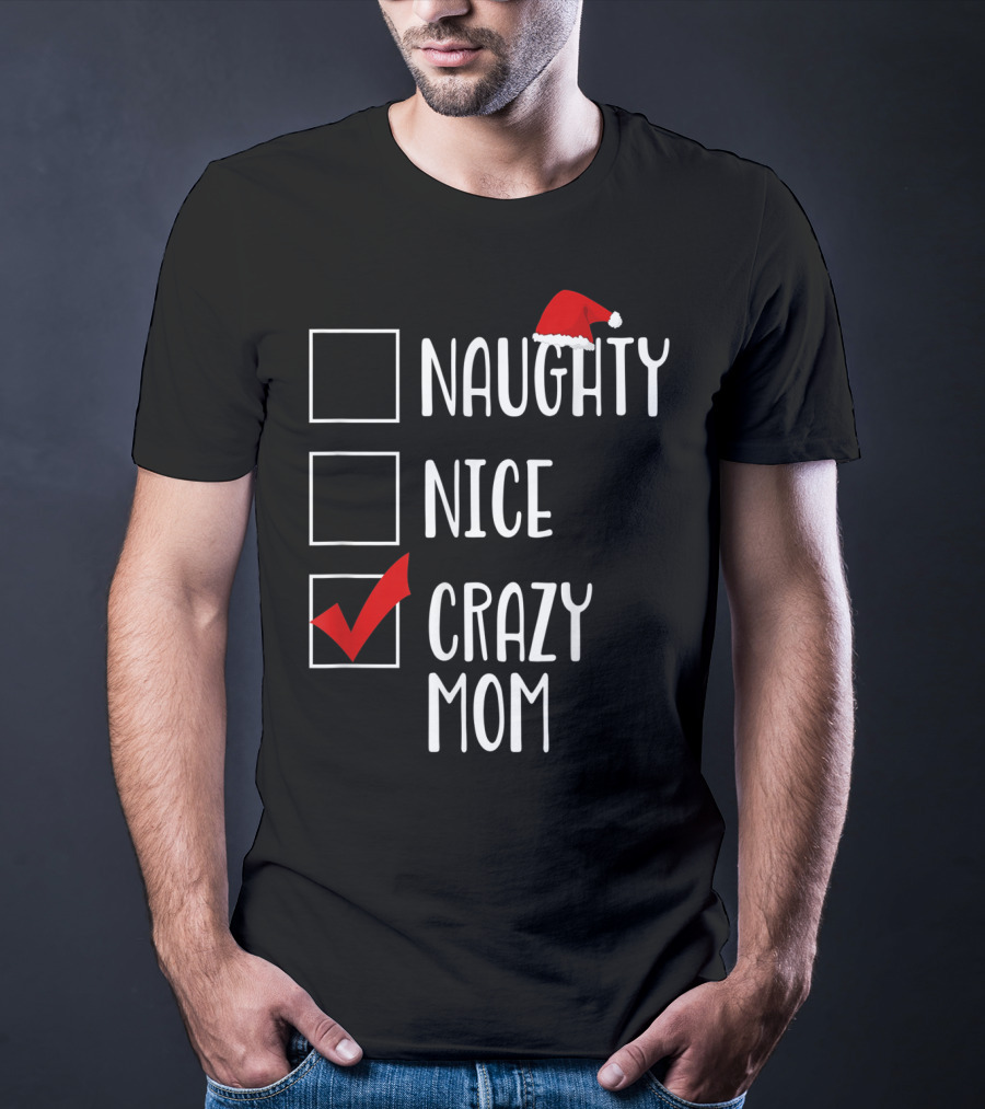 BDAZ Funny Crazy Mom Christmas Naughty Nice Santa Hat Checkmark 18 T-Shirt