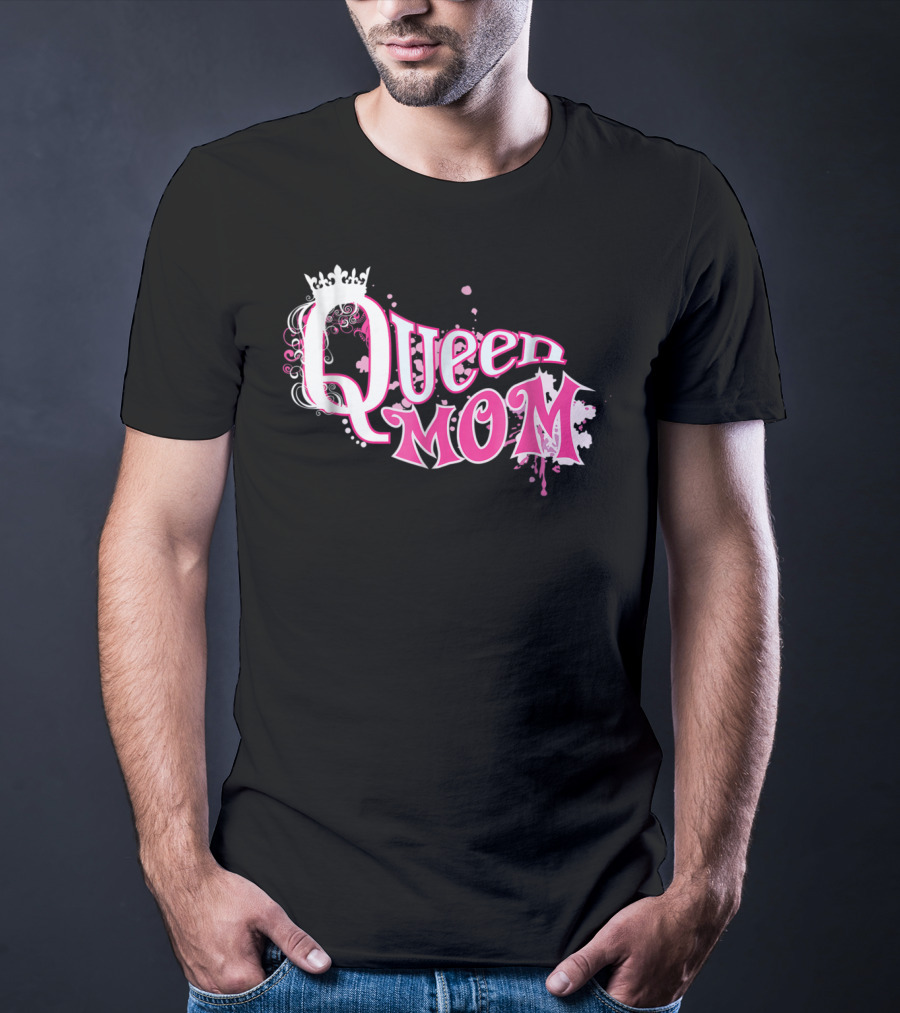 Queen Mom Beautiful Cute Trendy T-Shirt