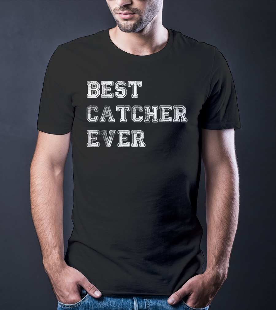 Best Catcher Ever Baseball Mom Softball Coach T-Shirt