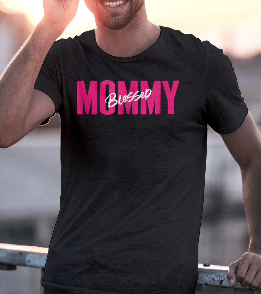 Blessed Mommy Womens Mommy Blessed Bless You T-Shirt