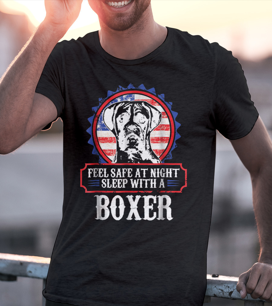 Feel Safe At Night Sleep With A Boxer For Dog Lovers Mom Or Dad T-Shirt