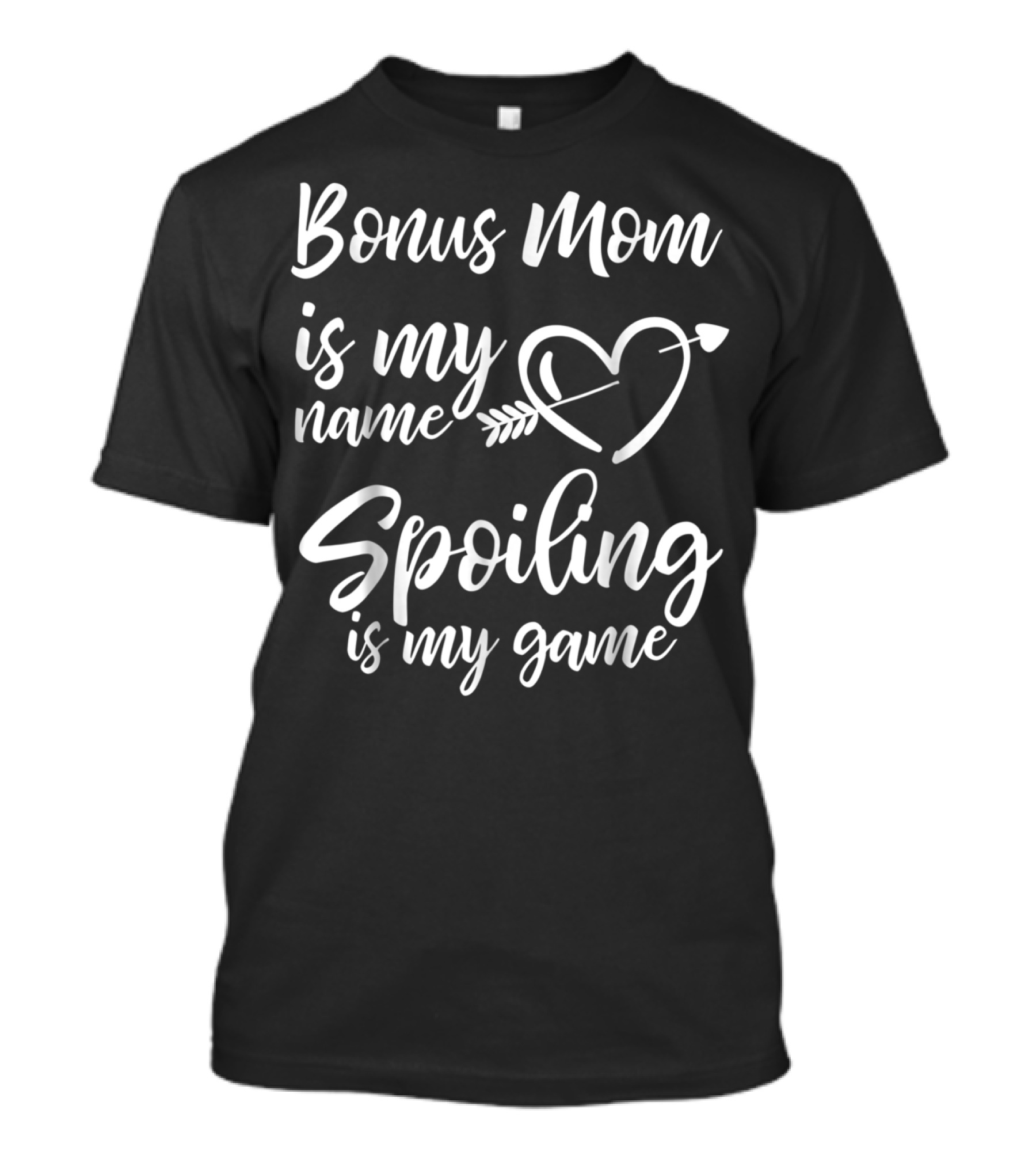 Bonus Mom Is My Name Heart Spoiling Is My Game T-Shirt