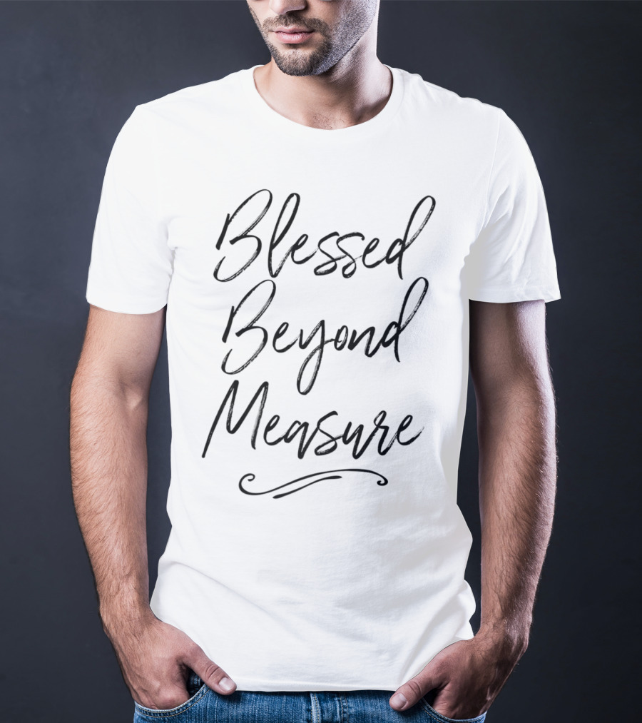 Blessed Beyond Measure Super Hero Mom T-Shirt