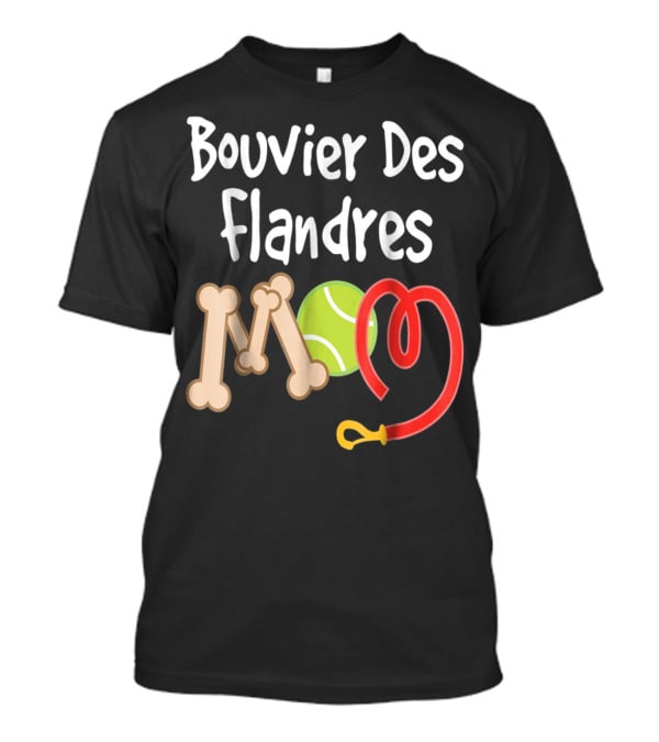 Bouvier Des Flandres Mom Bone Tennis Ball Leash T-Shirt