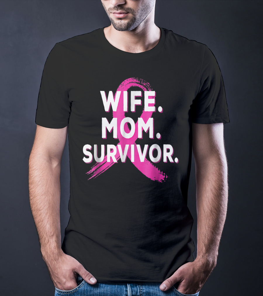 Wife Mom Survivor Breast Cancer Awareness Pink Ribbon T-Shirt