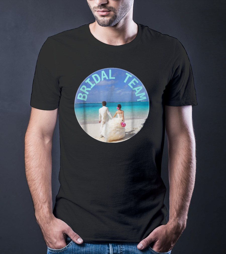 Bridal Team Beach Wedding T-Shirt