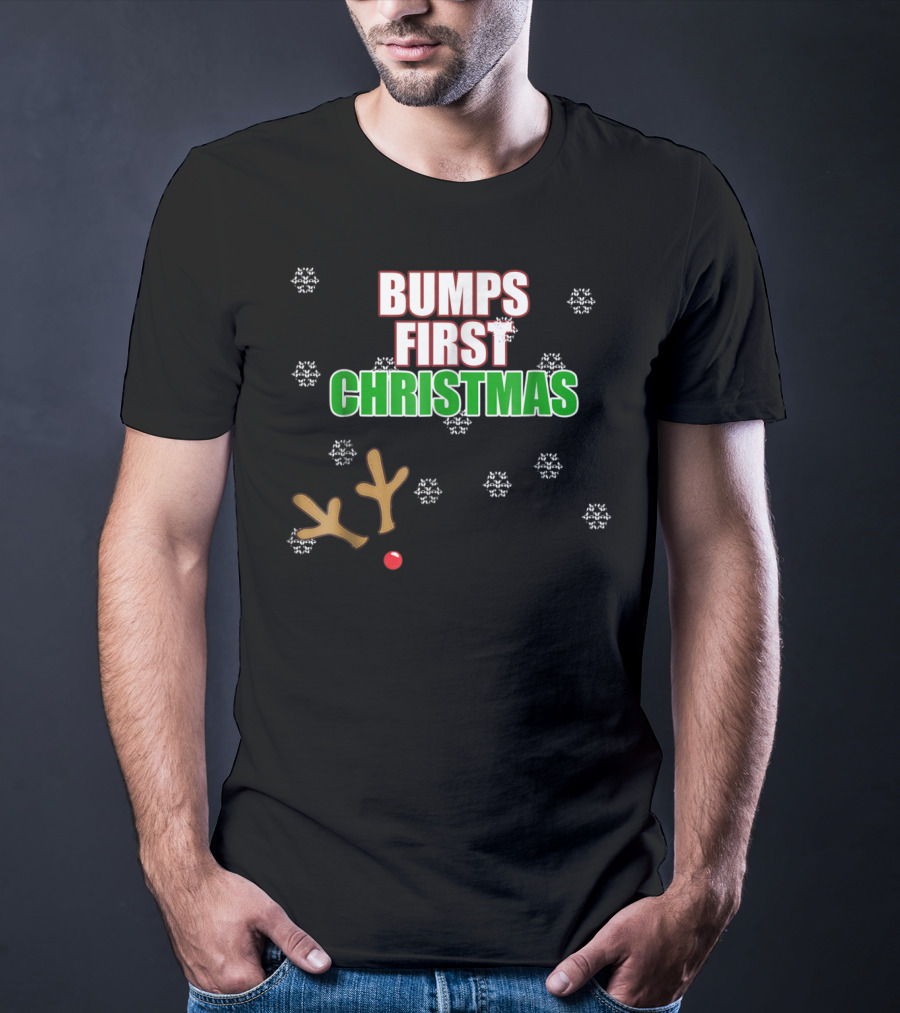 Bumps First Christmas Antlers Red Nose Snowflakes December Mom To Be T-Shirt