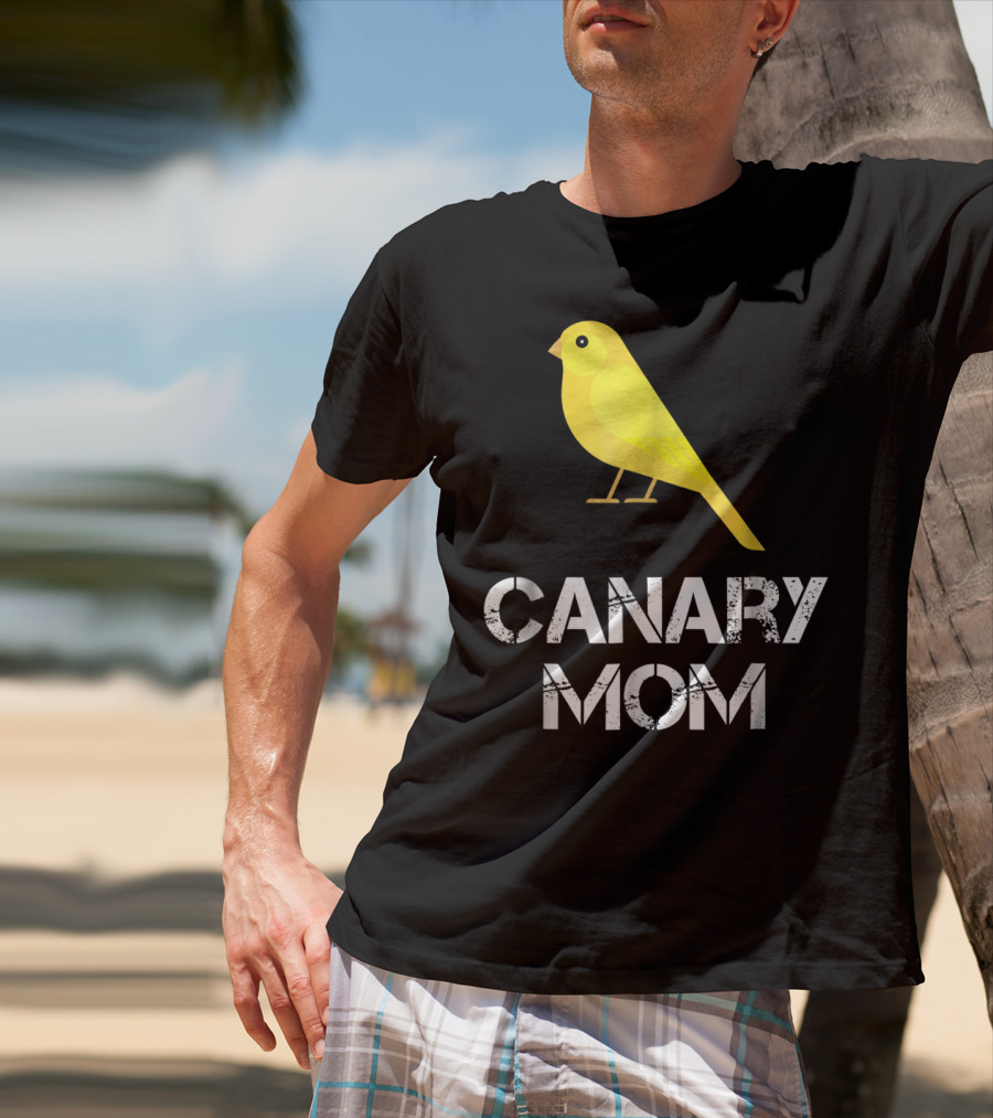 CANARY MOM Bird Owner Mother's Day Gift T-Shirt