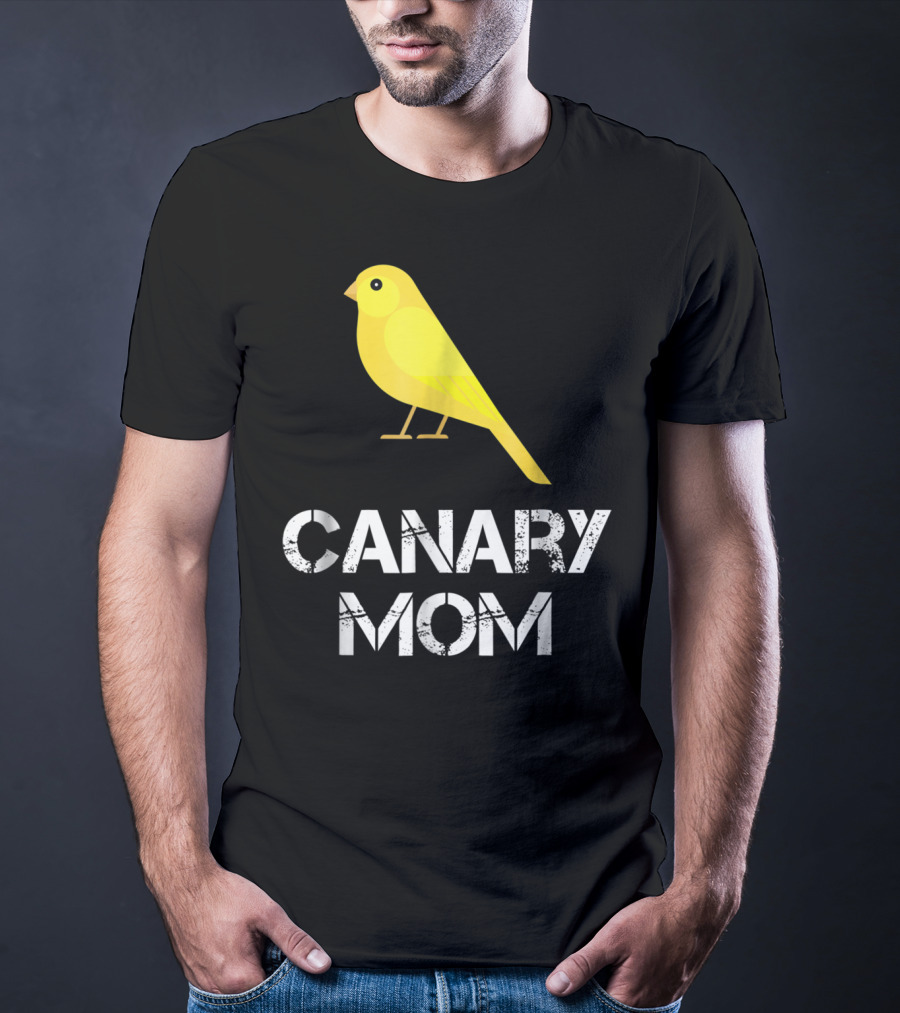 CANARY MOM Bird Owner Mother's Day Gift T-Shirt