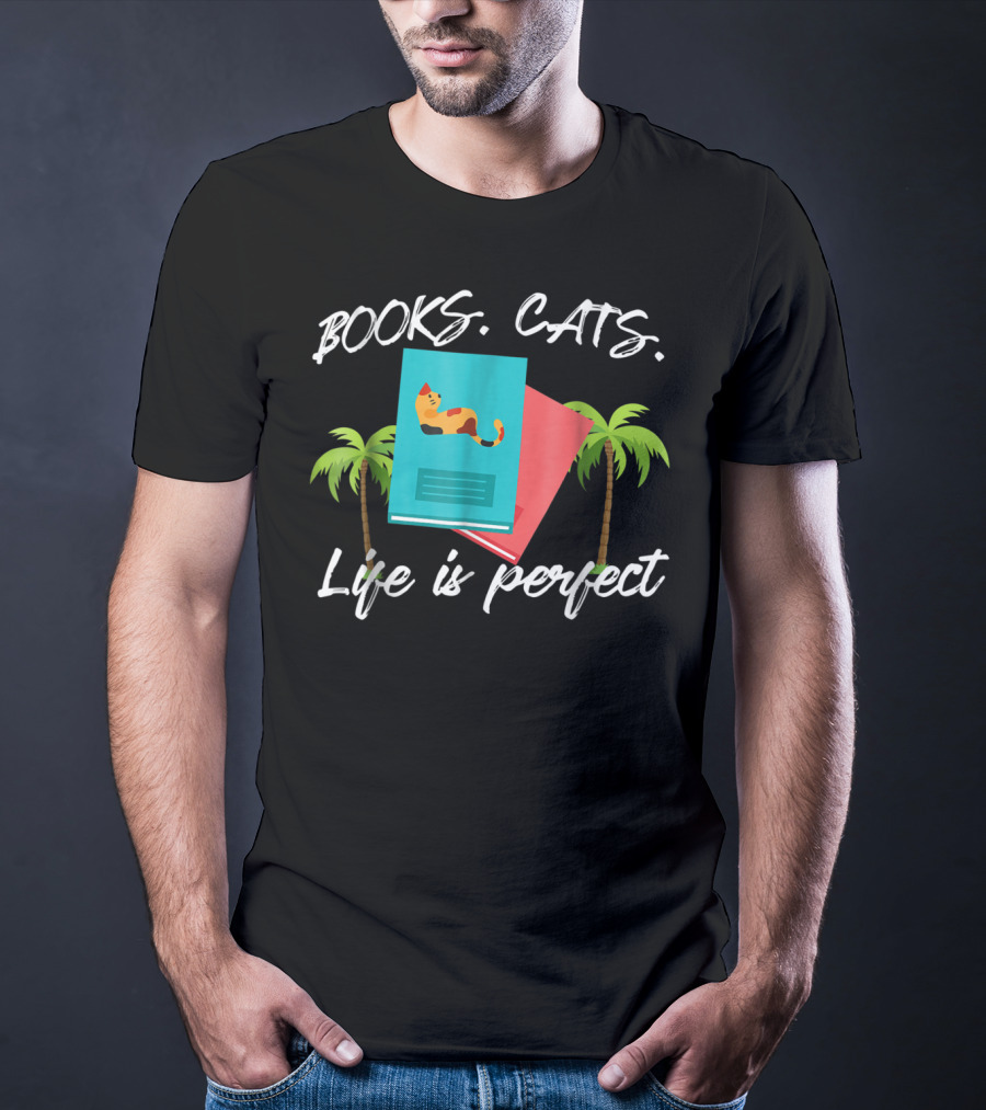 Books Cats Life Is Perfect Tropical Cat Mom 50 T-Shirt