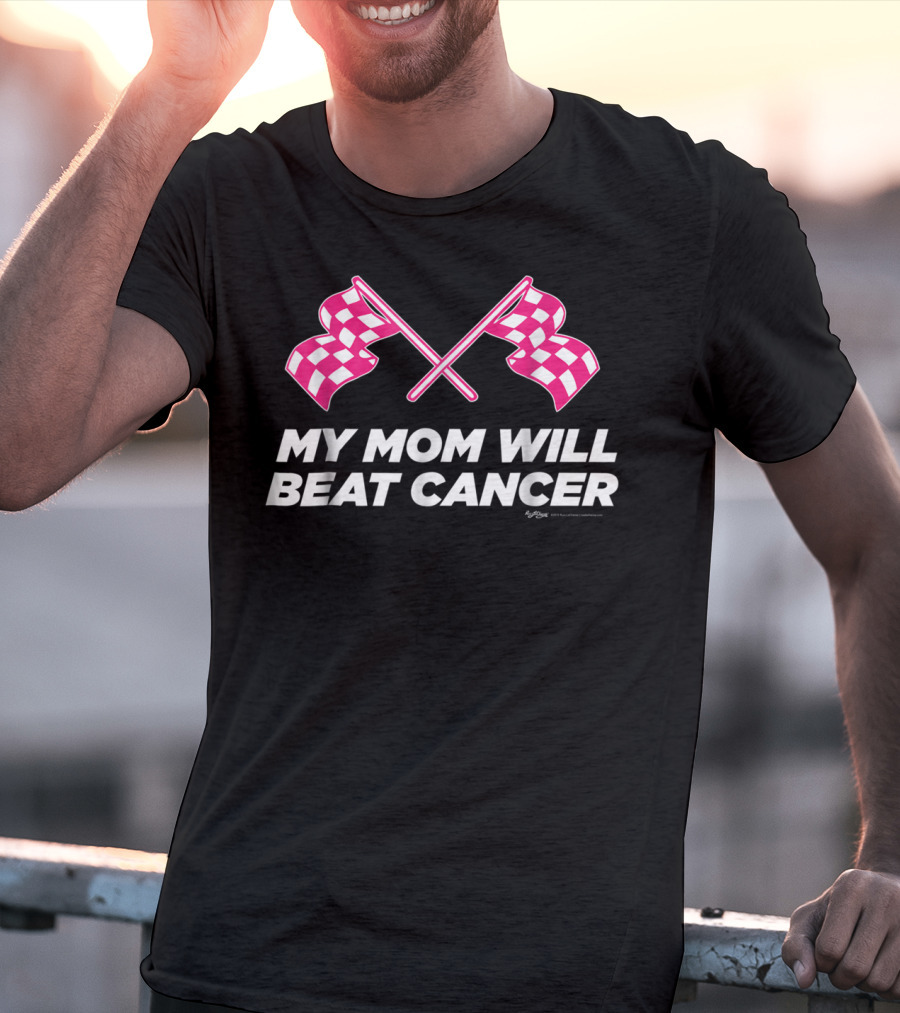 Checkered Flag My Mom Will Beat Cancer Awareness81 T-Shirt