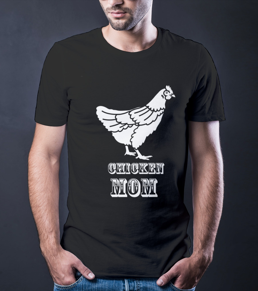Chicken Mom Poultry Love Chicken Mom T-Shirt
