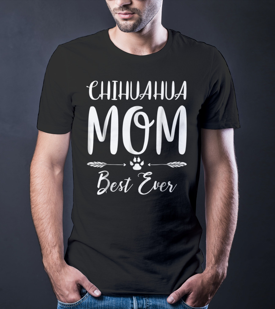 Chihuahua Mom Best Ever Dog Lovers Paw Prints T-Shirt