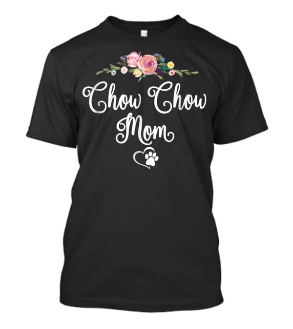 Chow Chow Mom Floral Heart Paw T-Shirt