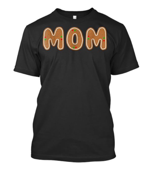 Christmas Gingerbread Mom Family Matching Holiday T-Shirt