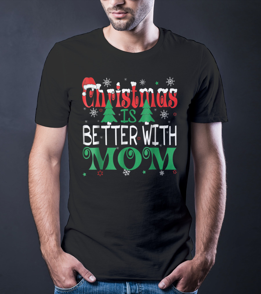 Christmas Is Better With Mom Santa Icons And Snowflakes T-Shirt