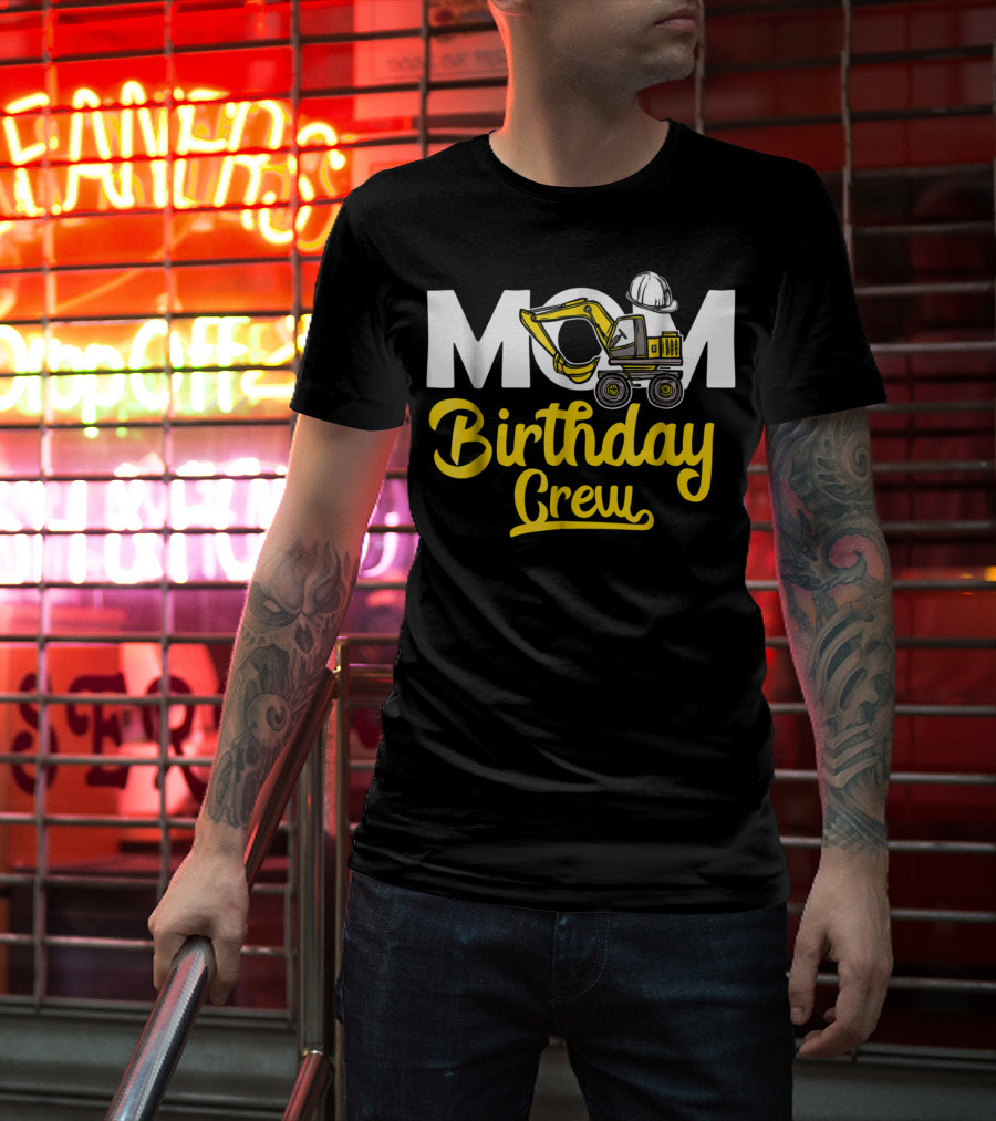 MOM Construction Birthday Crew T-Shirt