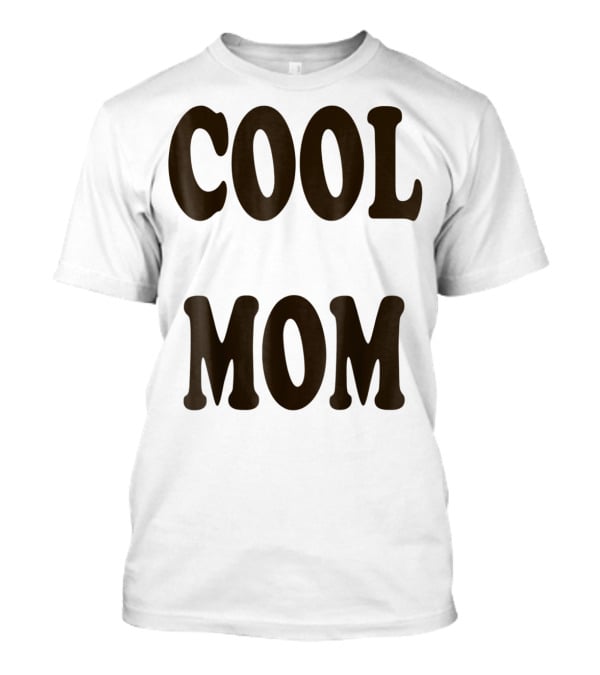 COOL MOM T-Shirt