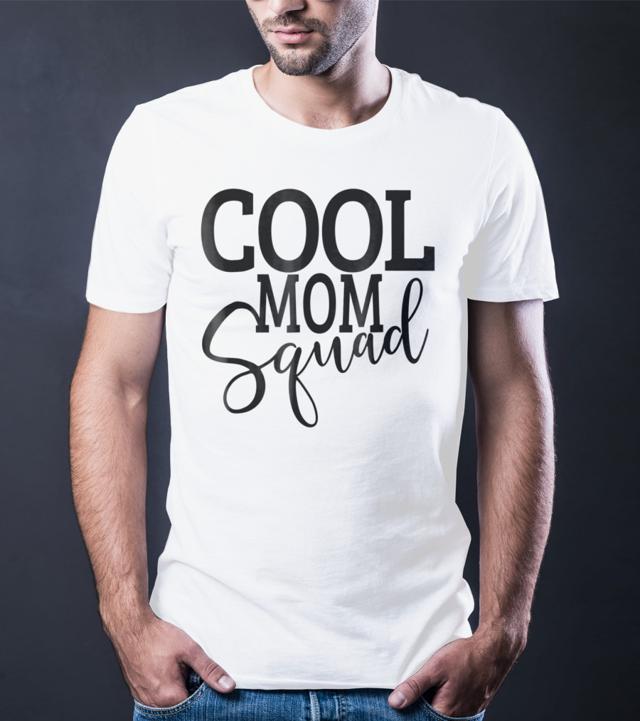 Cool Mom Squad T-Shirt
