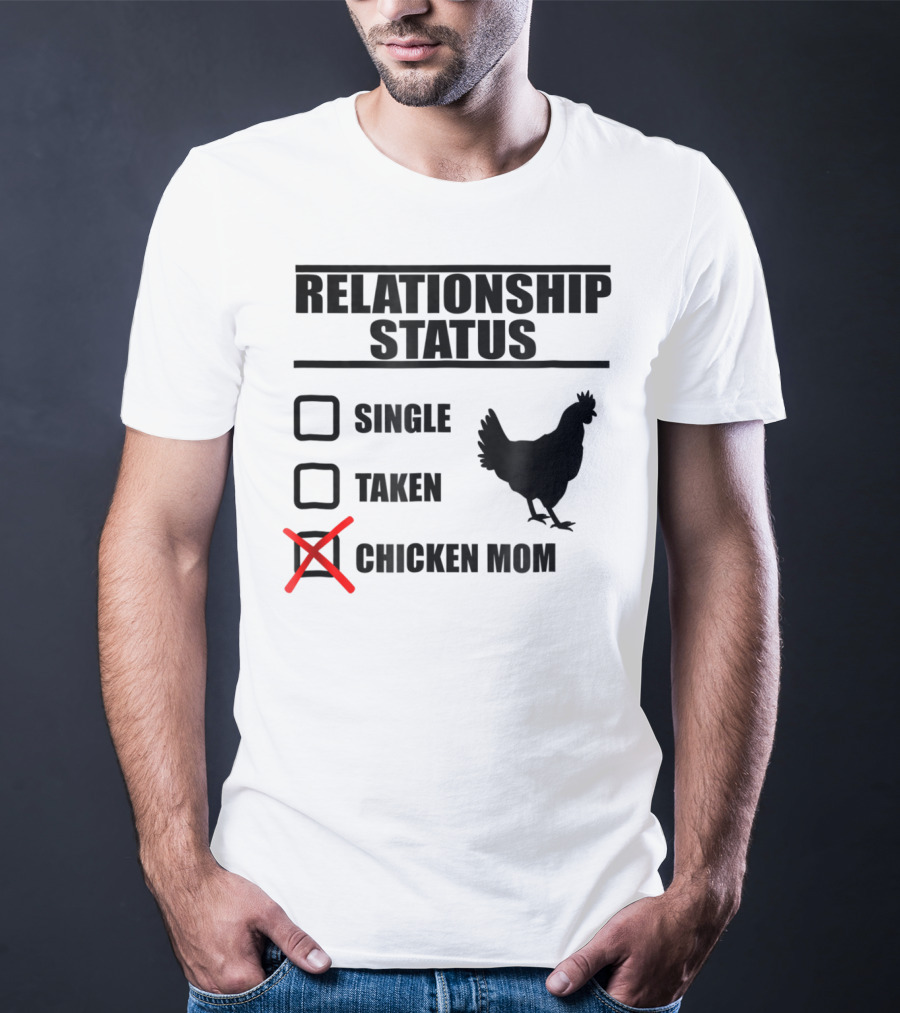 Relationship Status Chicken Mom Country Farm Life Cute Barn T-Shirt