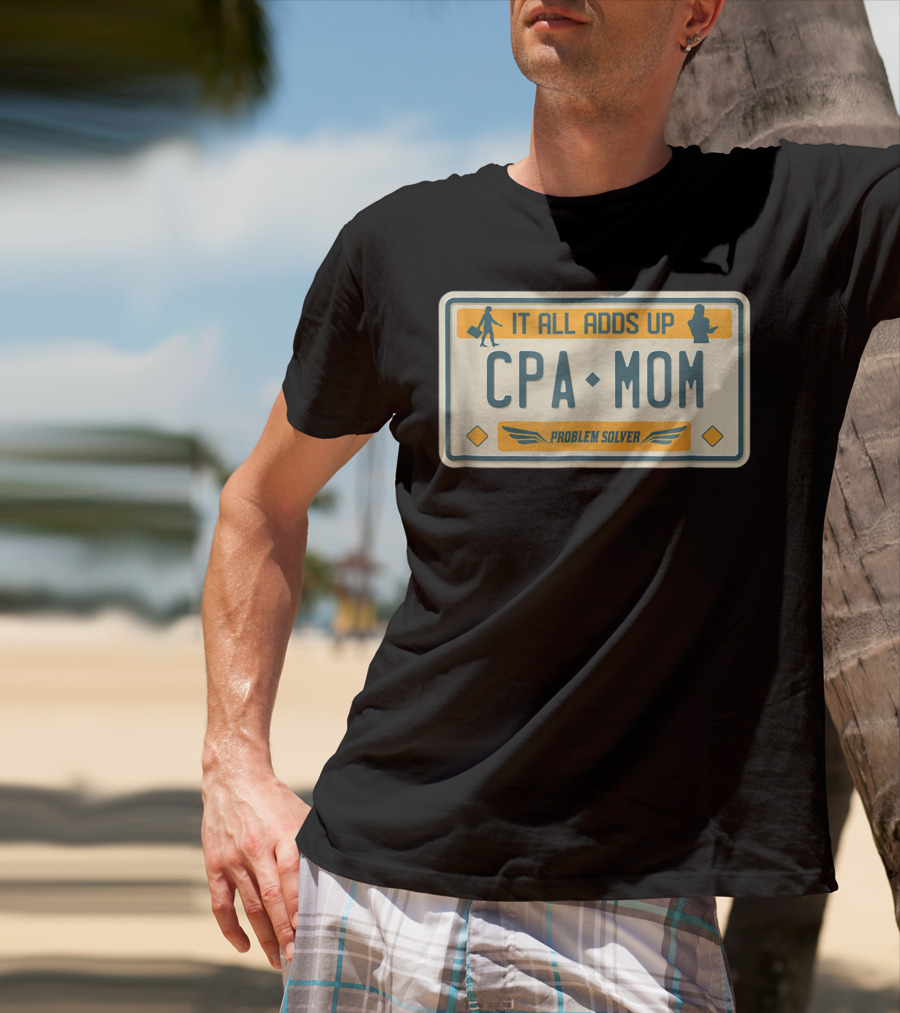 CPA Mom It All Adds Up Problem Solver License Plate T-Shirt