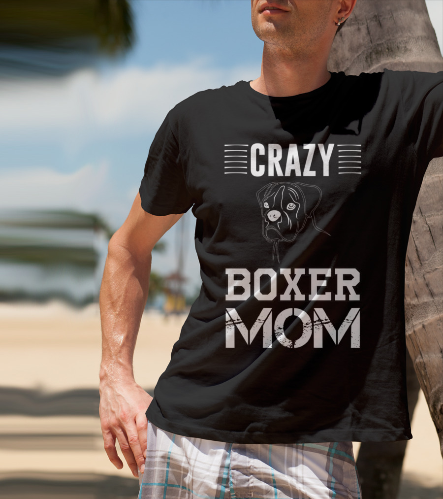 CRAZY BOXER MOM T-Shirt