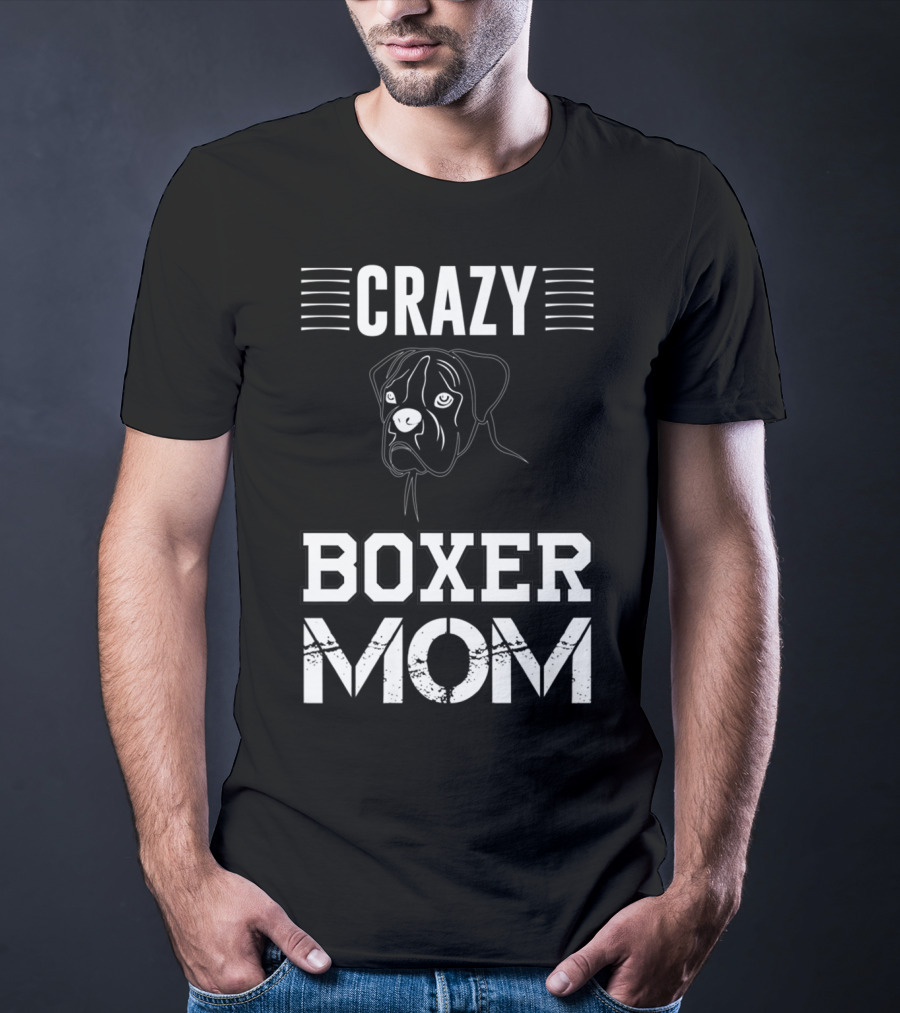 CRAZY BOXER MOM T-Shirt