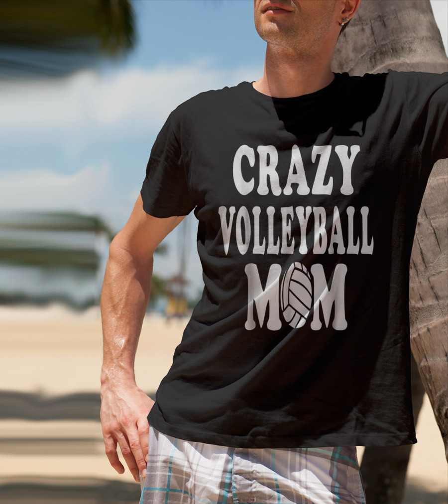 Crazy Volleyball Mom T-Shirt