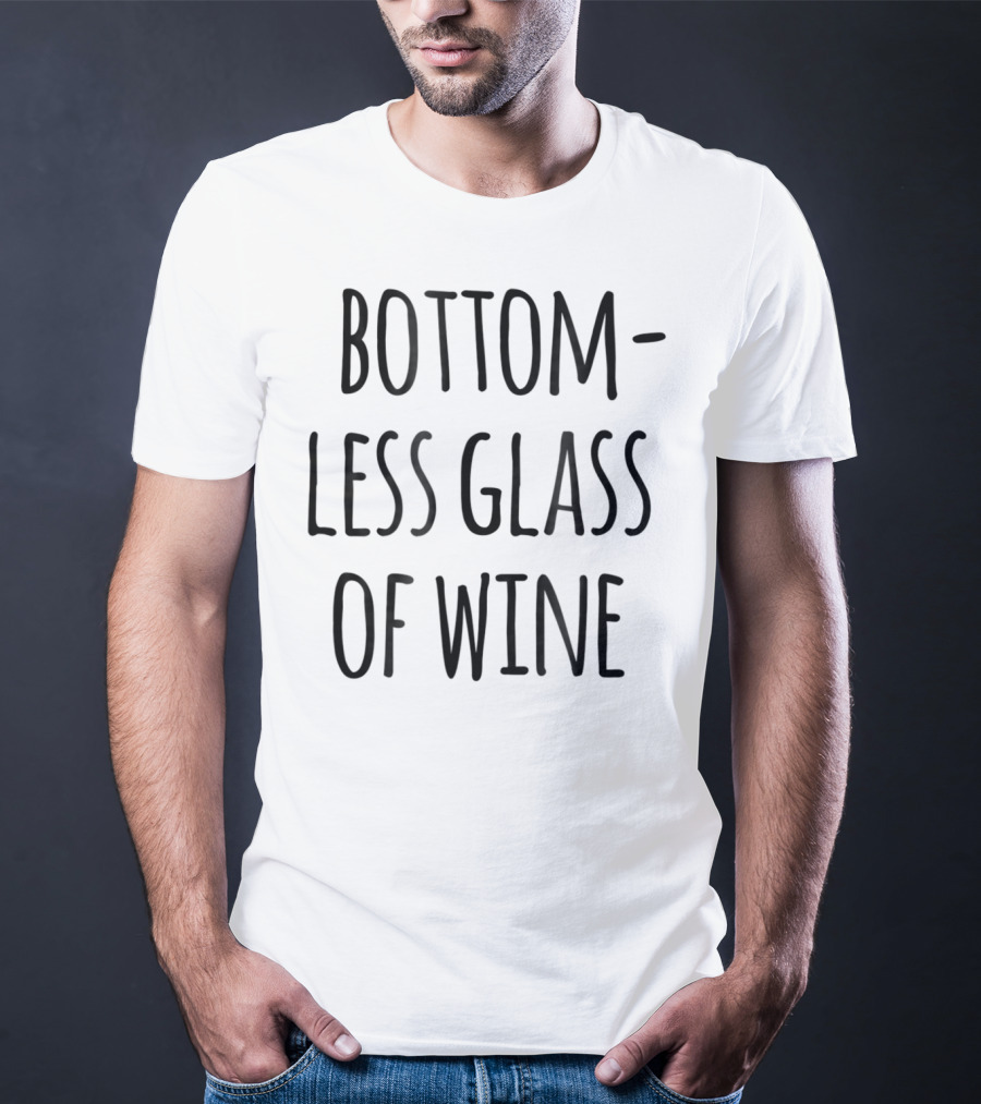 Bottomless Glass Of Wine Funny Cute Family Outfits Mom Matching Clothes T-Shirt