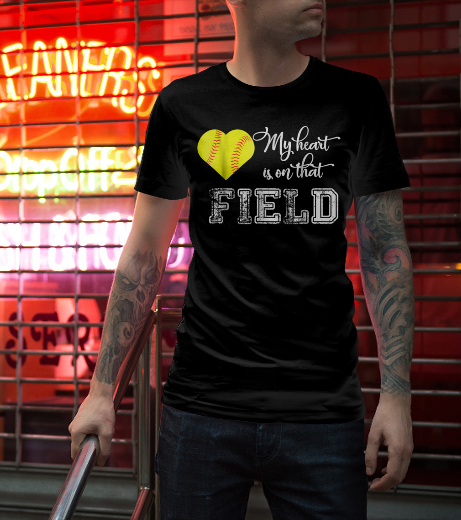 My Heart Is On That Field Softball Heart T-Shirt