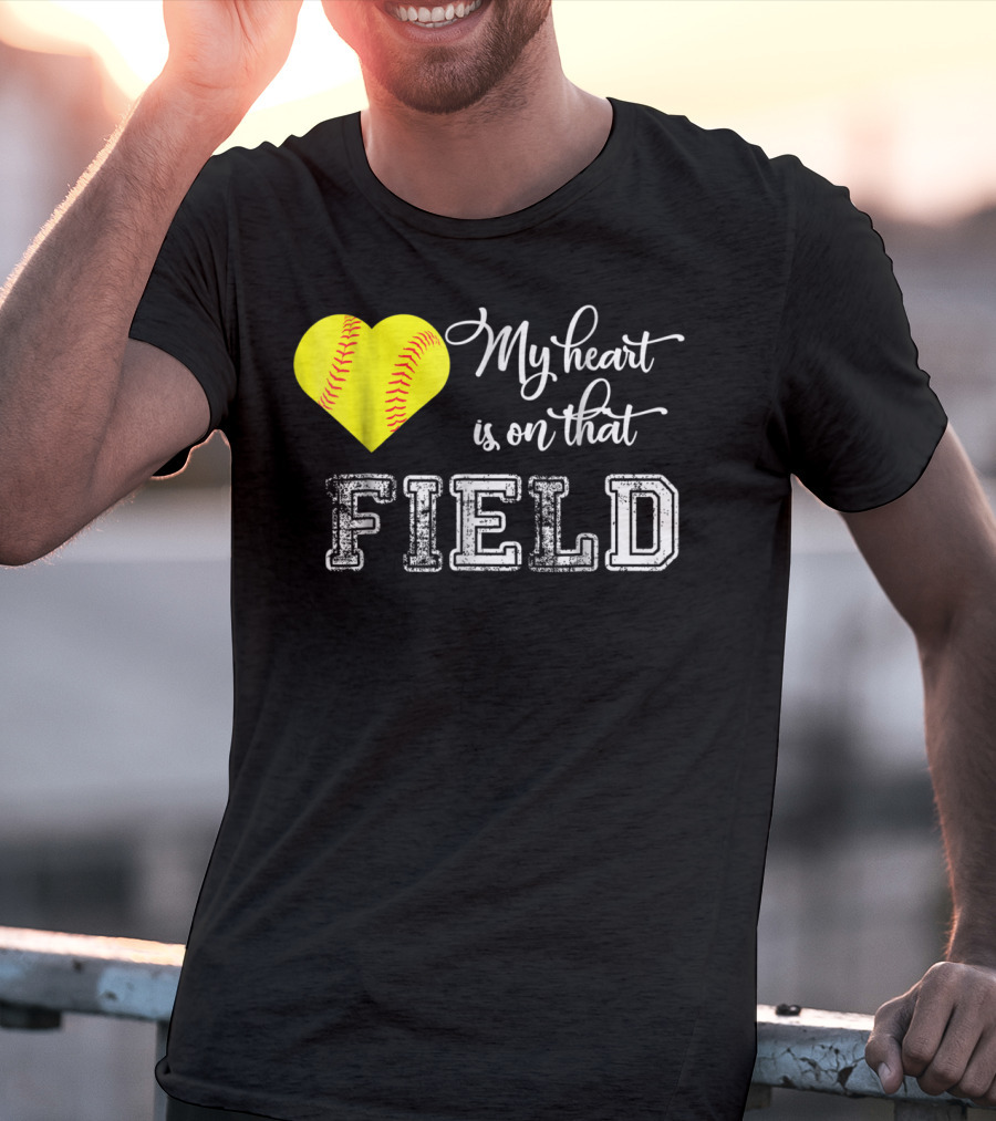 My Heart Is On That Field Softball Heart T-Shirt