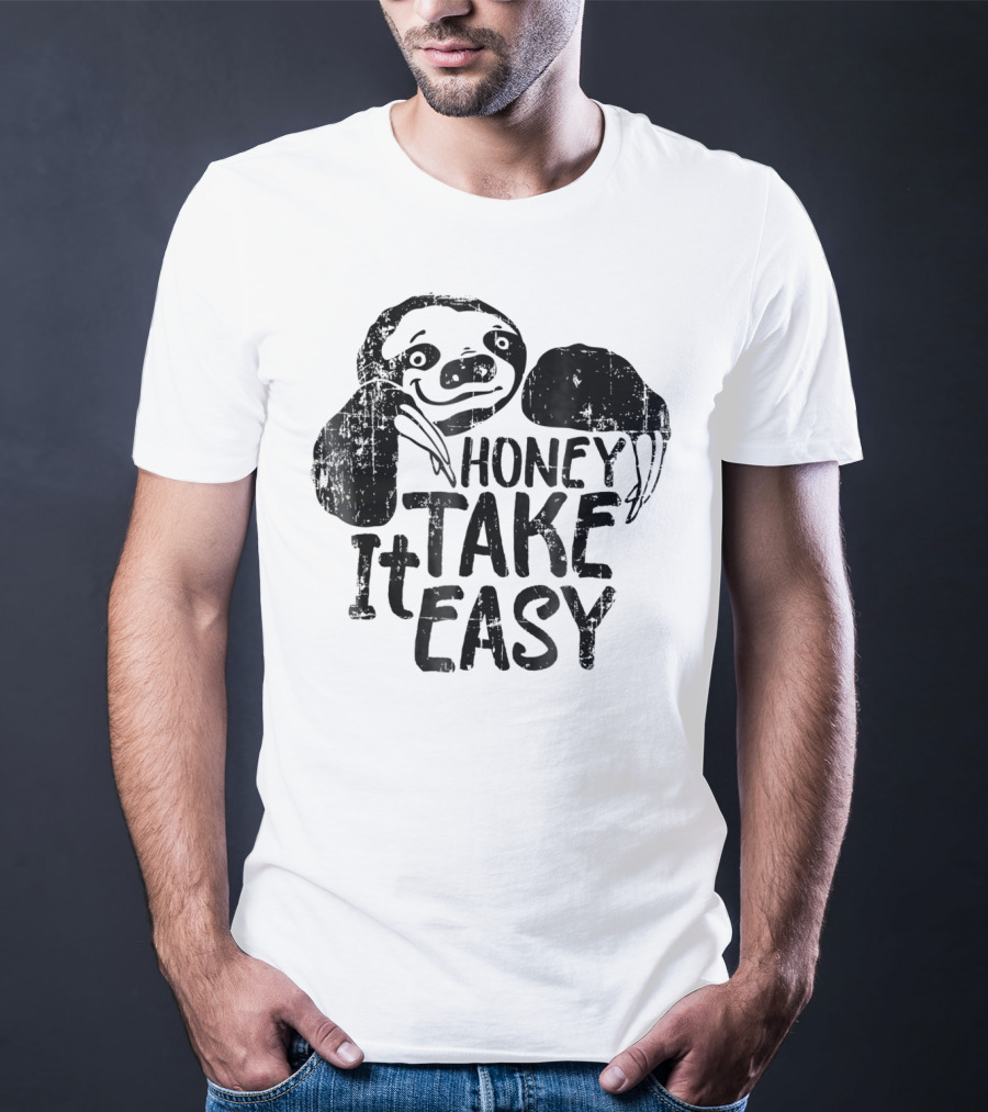 Honey Take It Easy Cute Sloth T-Shirt