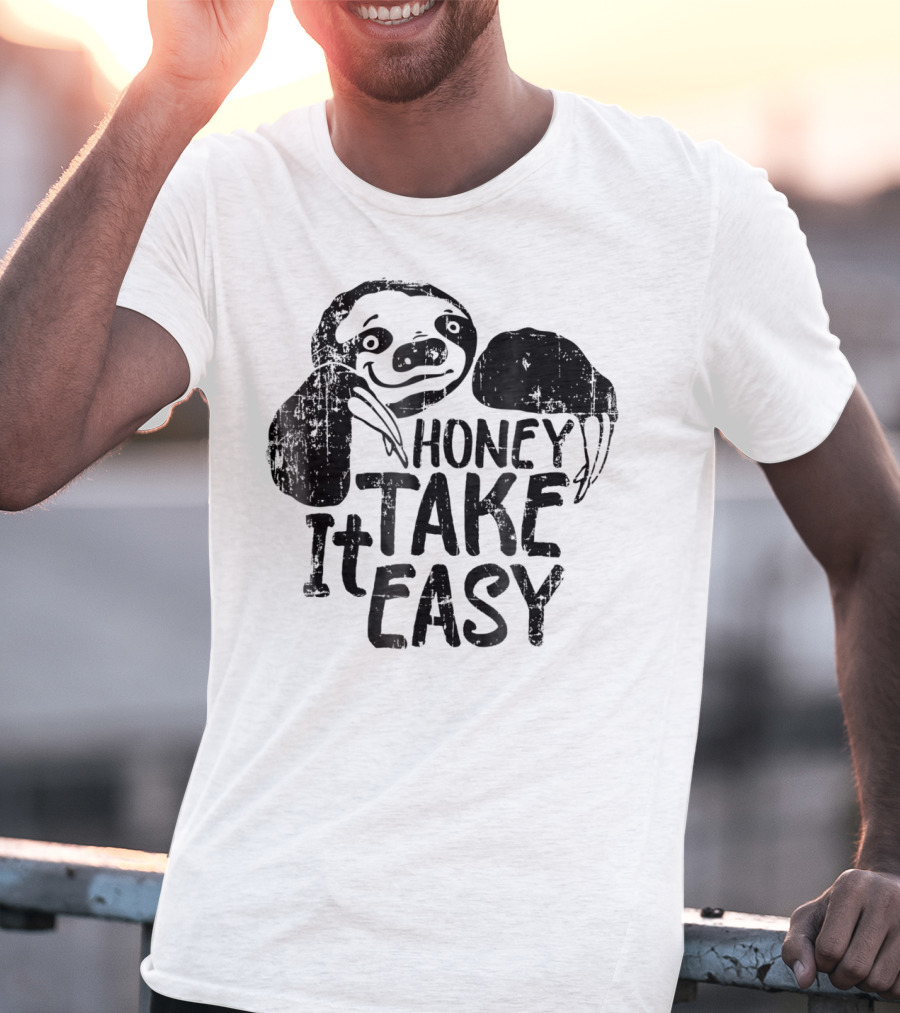 Honey Take It Easy Cute Sloth T-Shirt