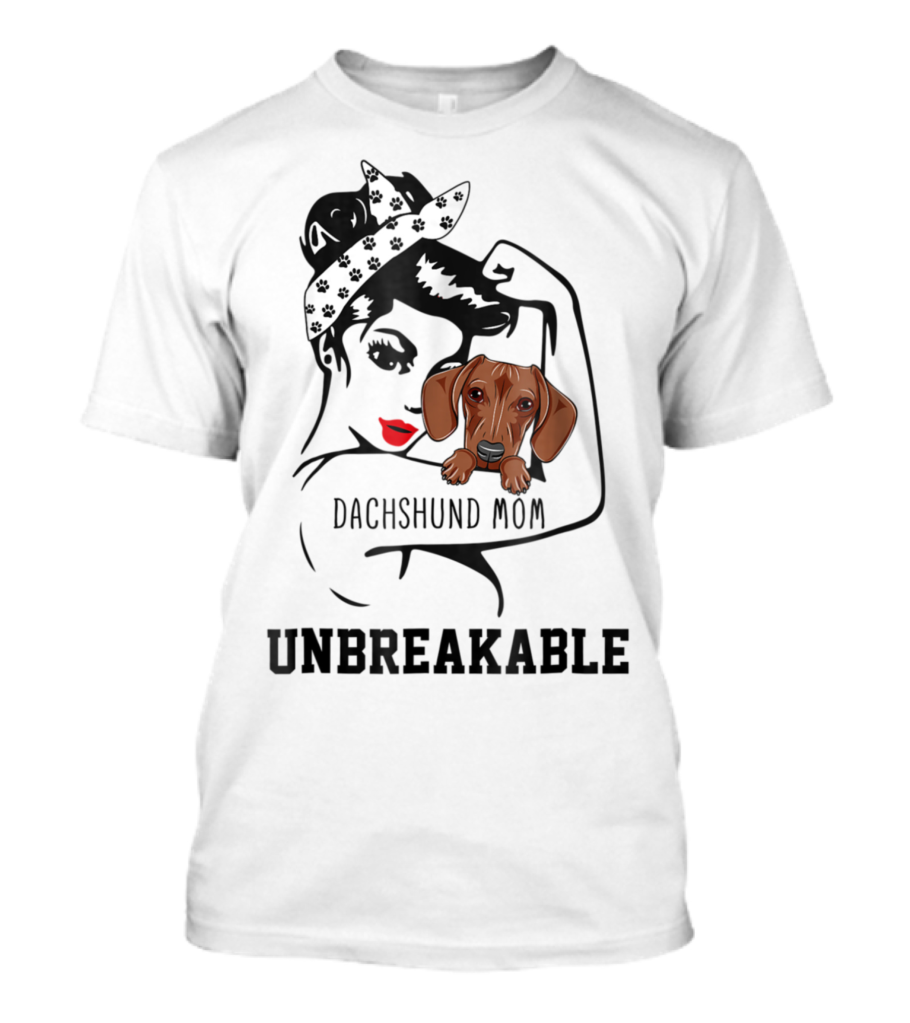 Dachshund Mom Unbreakable Woman With Love For Dog T-Shirt