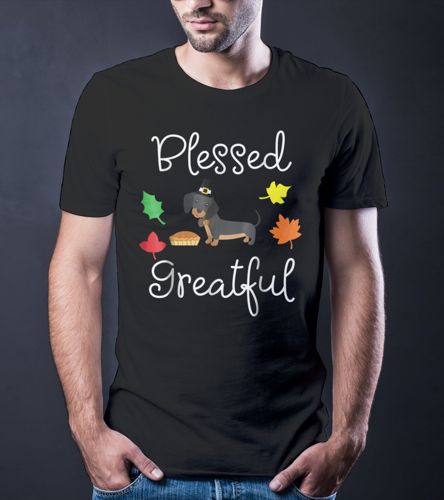 Blessed Greatful Dachshund Thanksgiving Dog Mom T-Shirt