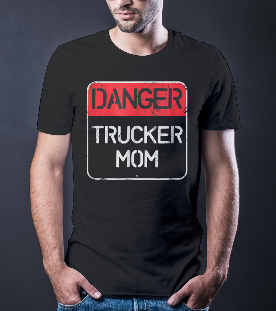 DANGER TRUCKER MOM SIGN WARNING T-Shirt