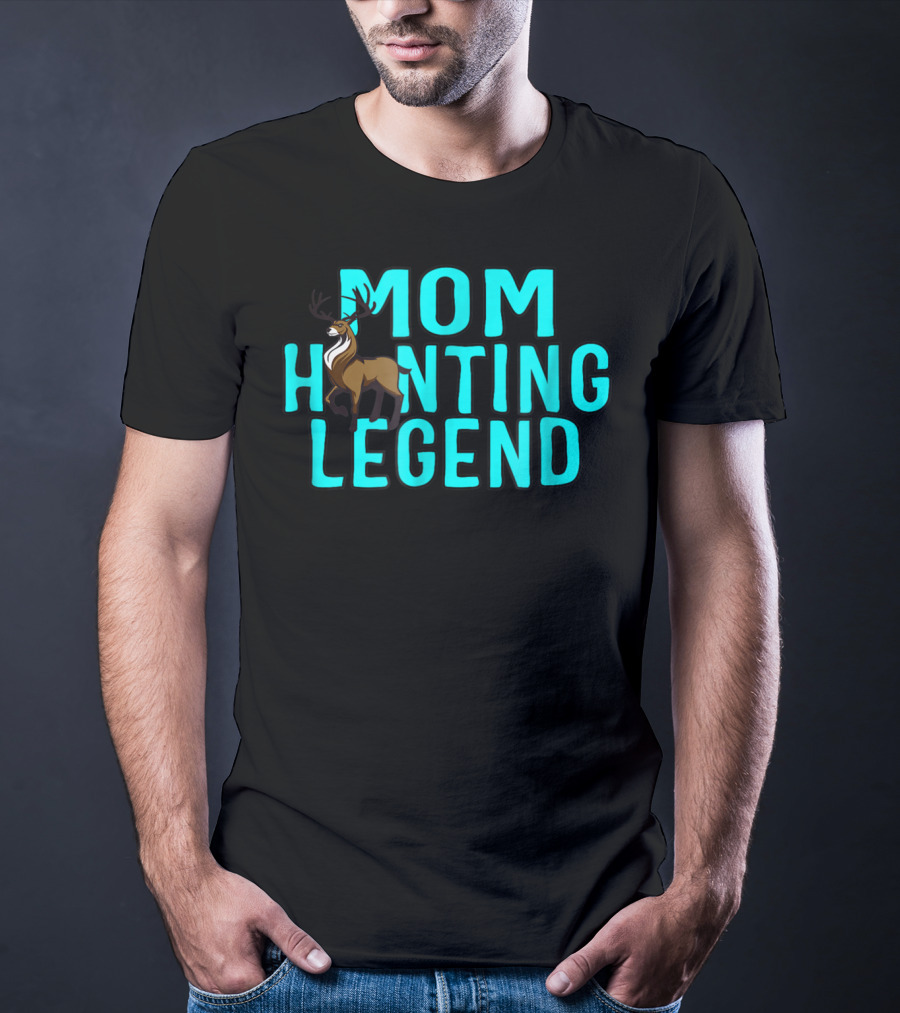 Mom Hunting Legend Deer T-Shirt