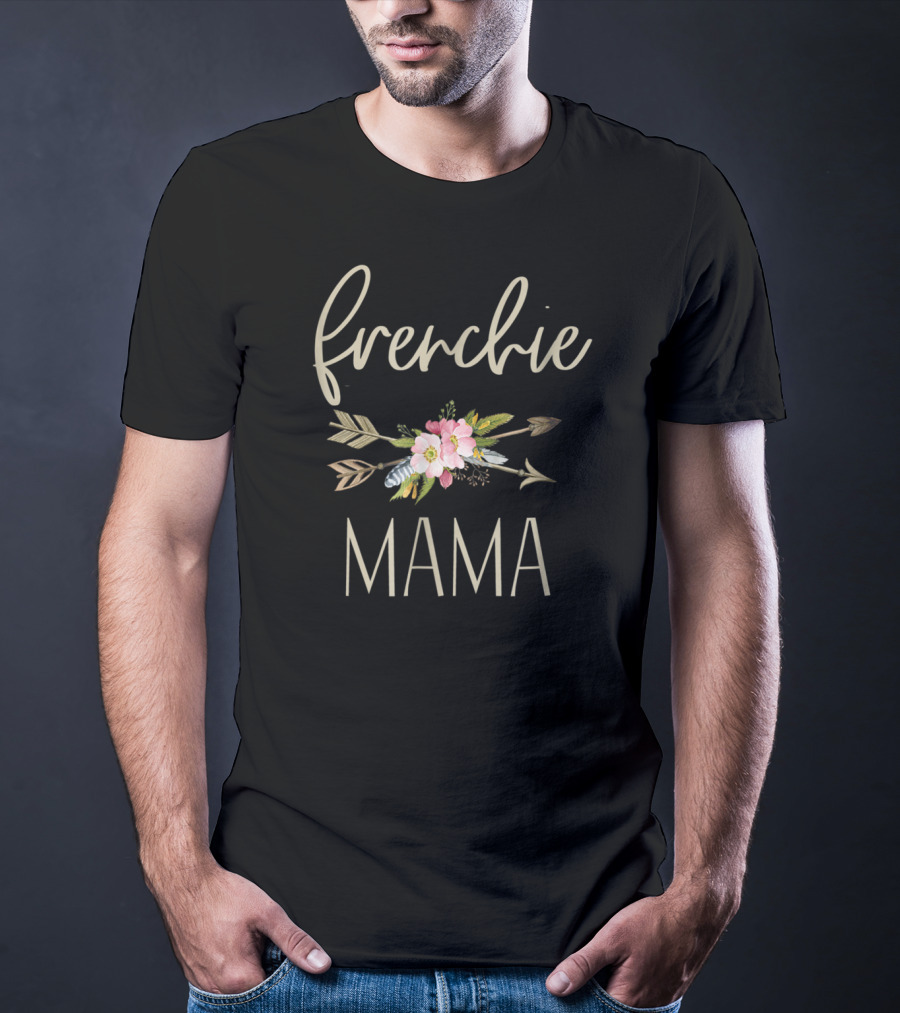 Frenchie Mama Blossoms Arrows T-Shirt