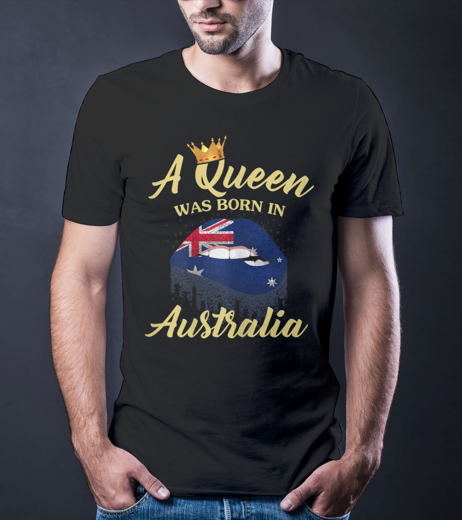 A Queen Was Born In Australia Lips With Crown And Flag T-Shirt