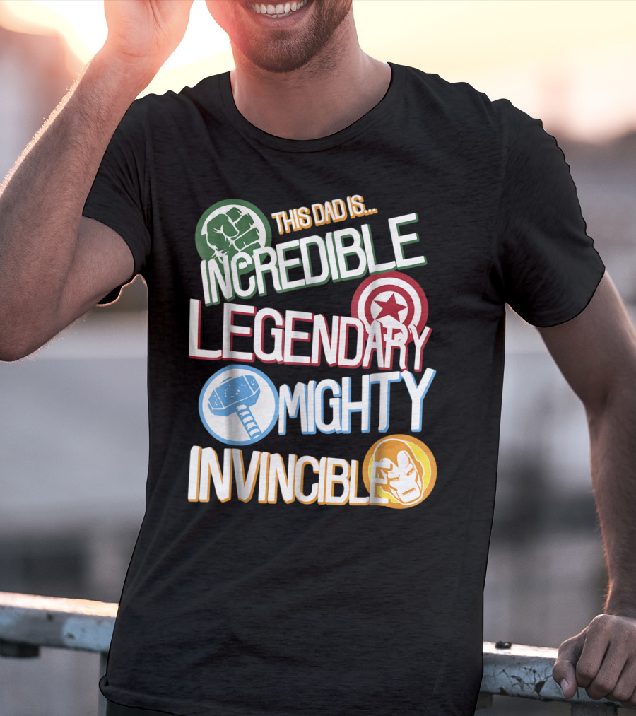 This Dad Is Incredible Legendary Mighty Invincible Marvel Avengers Father's Day T-Shirt
