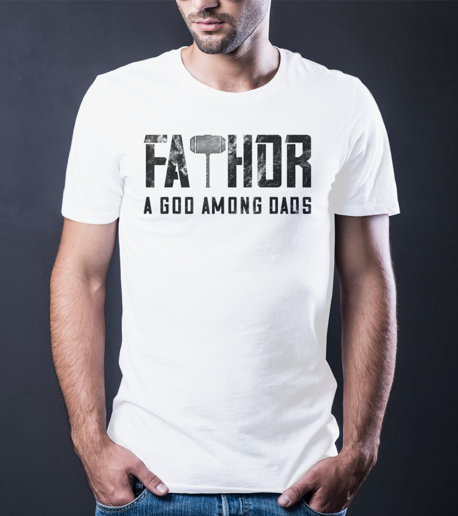 Fathor Mjolnir A God Among Dads T-Shirt