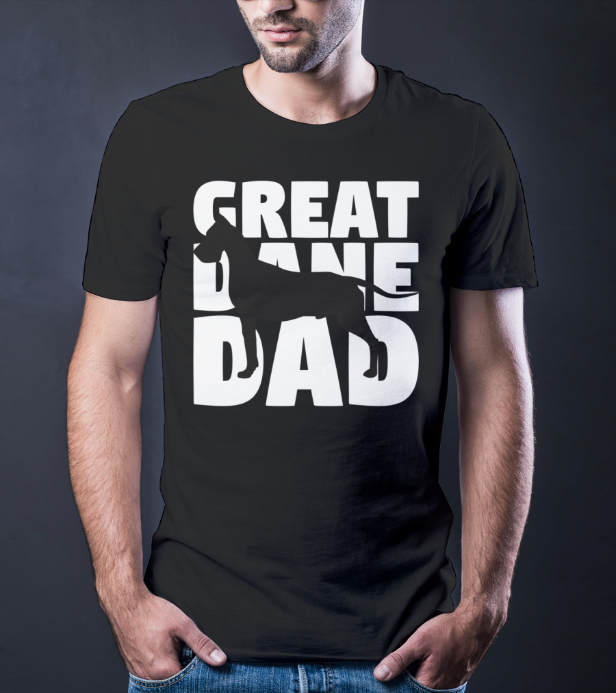 Great Dane Dad Dog Father Great Dane Dad T-Shirt
