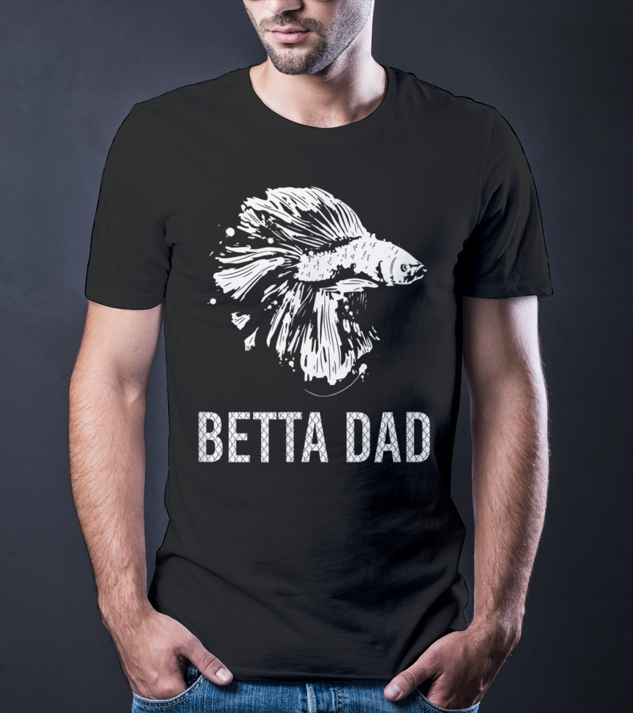 Betta Dad Funny Father Siamese Fighting Fish T-Shirt